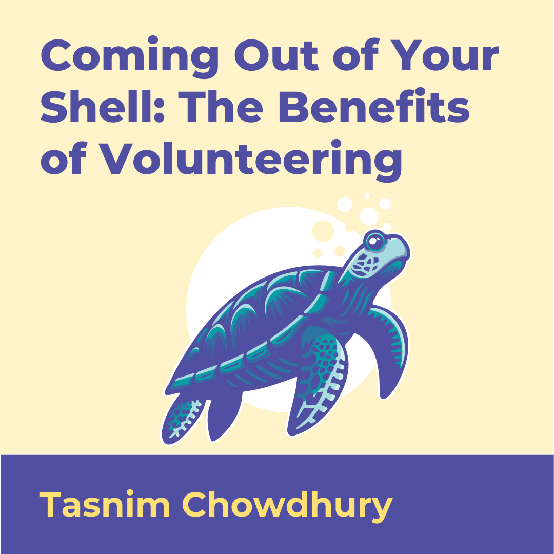 Coming out of Your Shell: The Benefits of Volunteering Image of a Turtle Tasnim Chowdhury